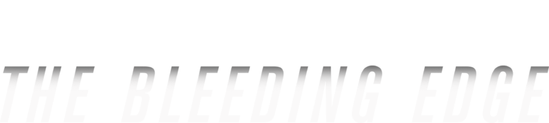 The Bleeding Edge: A Netflix Original